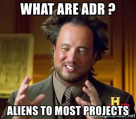 Les ADR sont étrangers à la plupart des projets